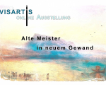 VISARTiS®-Ausstellung-Alte Meister in neuem Gewand